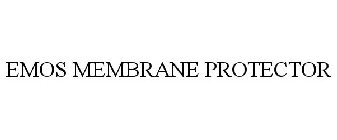 EMOS MEMBRANE PROTECTOR