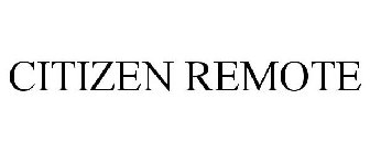 CITIZEN REMOTE