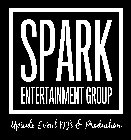 SPARK ENTERTAINMENT GROUP UPSCALE EVENT DJS & PRODUCTION