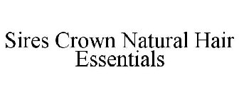 SIRES CROWN NATURAL HAIR ESSENTIALS