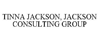 TINNA JACKSON, JACKSON CONSULTING GROUP