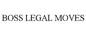 BOSS LEGAL MOVES