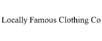 LOCALLY FAMOUS CLOTHING CO