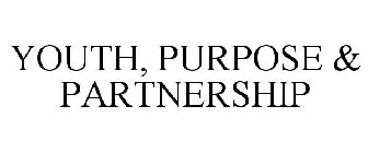 YOUTH, PURPOSE & PARTNERSHIP