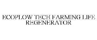 ECOPLOW TECH FARMING LIFE REGENERATOR