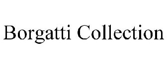 BORGATTI COLLECTION