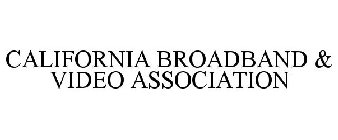 THE CALIFORNIA BROADBAND & VIDEO ASSOCIATION