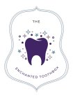 THE ENCHANTED TOOTHBOX