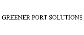 GREENER PORT SOLUTIONS