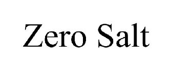 ZERO SALT