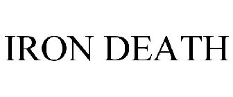 IRON DEATH