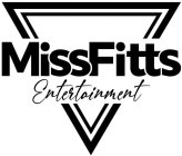 MISSFITTS ENTERTAINMENT