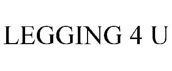 LEGGING 4 U