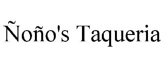 ÑOÑO'S TAQUERIA