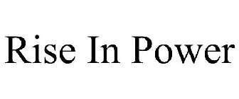 RISE IN POWER