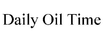 DAILY OIL TIME