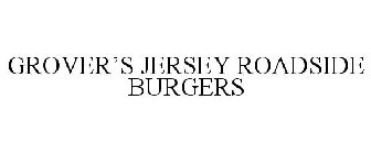 GROVER'S JERSEY ROADSIDE BURGERS