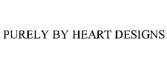 PURELY BY HEART DESIGNS