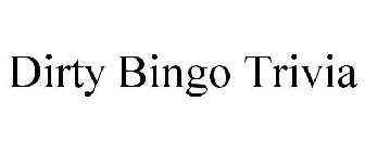 DIRTY BINGO TRIVIA