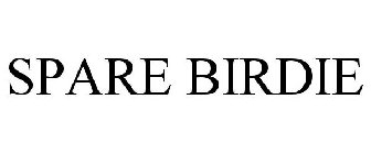 SPARE BIRDIE