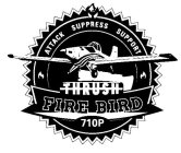 THRUSH FIRE BIRD ATTACK SUPPRESS SUPPORT 710P