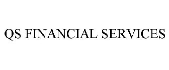 QS FINANCIAL SERVICES