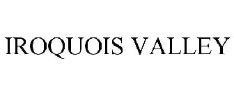 IROQUOIS VALLEY