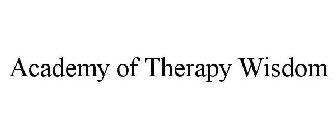 ACADEMY OF THERAPY WISDOM