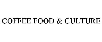 COFFEE FOOD & CULTURE
