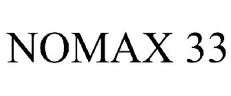 NOMAX 33