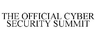 THE OFFICIAL CYBER SECURITY SUMMIT