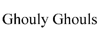 GHOULY GHOULS