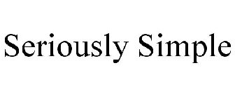 SERIOUSLY SIMPLE