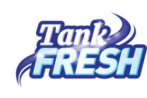 TANK FRESH