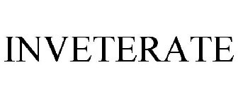 INVETERATE
