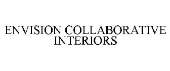 ENVISION COLLABORATIVE INTERIORS