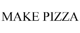 MAKE PIZZA