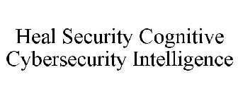 HEAL SECURITY-COGNITIVE CYBERSECURITY INTELLIGENCE