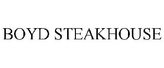 BOYD STEAKHOUSE