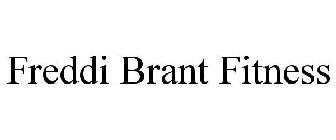 FREDDI BRANT FITNESS
