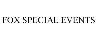 FOX SPECIAL EVENTS