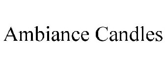 AMBIANCE CANDLES