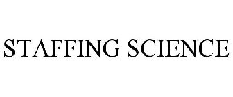 STAFFING SCIENCE