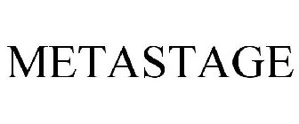 METASTAGE