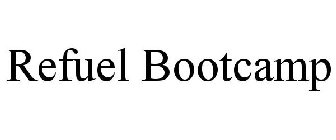 REFUEL BOOTCAMP