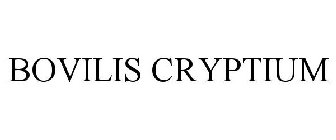 BOVILIS CRYPTIUM