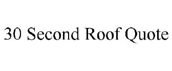 30 SECOND ROOF QUOTE