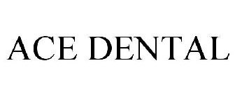 ACE DENTAL