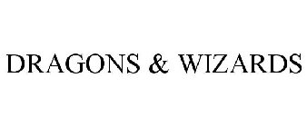 DRAGONS & WIZARDS
