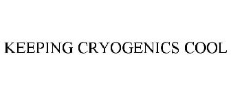 KEEPING CRYOGENICS COOL